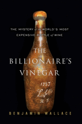 grape wall of china billionaire's vinegar by benjamin wallace re thomas jefferson wine